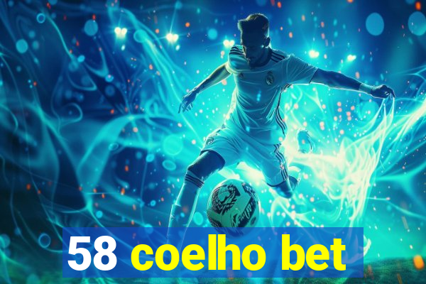 58 coelho bet